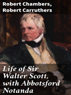 cover image of Life of Sir Walter Scott, with Abbotsford Notanda